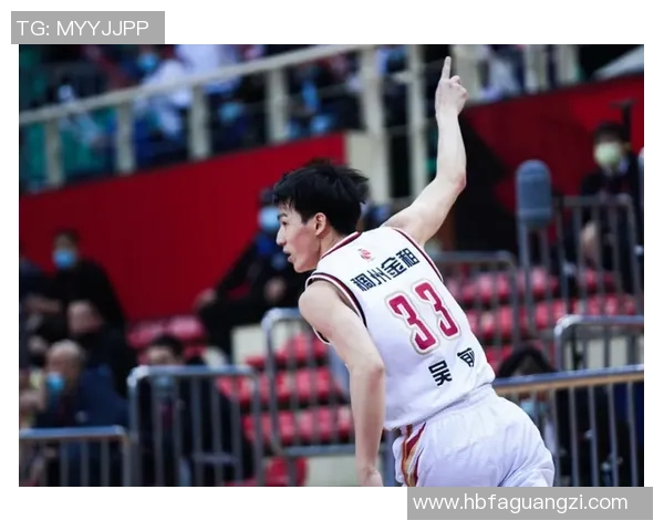 吴前率浙江男篮再掀青春风暴全力冲击新赛季总冠军梦想